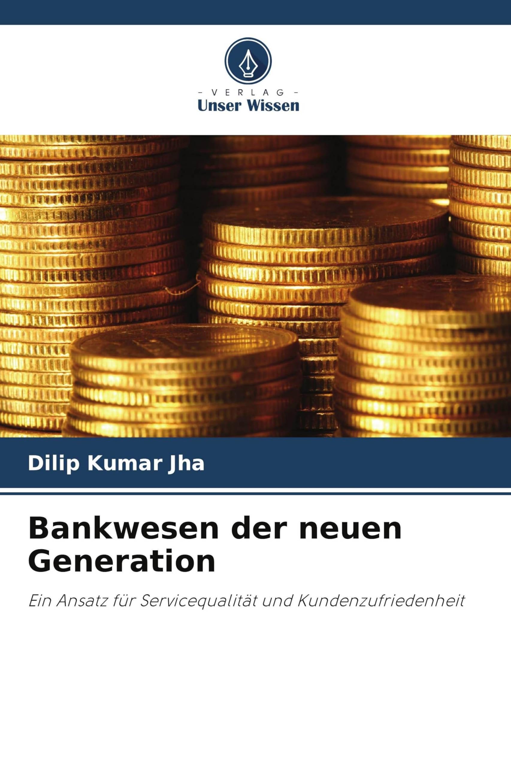Bankwesen der neuen Generation: Ein Ansatz für Servicequalität und Kundenzufriedenheit