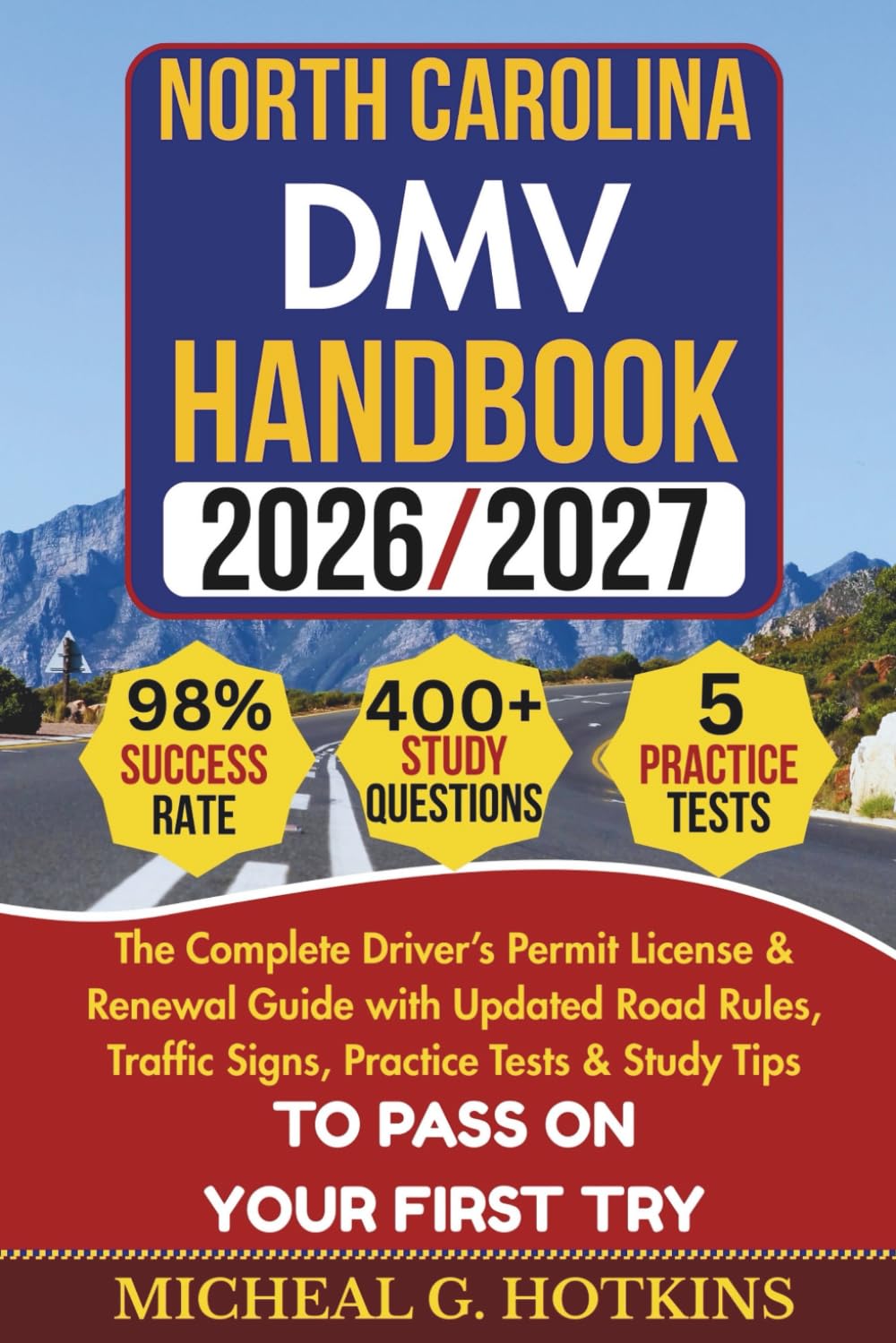 NORTH CAROLINA DMV HANDBOOK 2026/2027: Complete Driver’s Permit, License & Renewal Guide with Updated Road Rules, Traffic Signs, Practice Tests & ... Exam (Permit & License Success Series)      Paperback – September 1, 2025