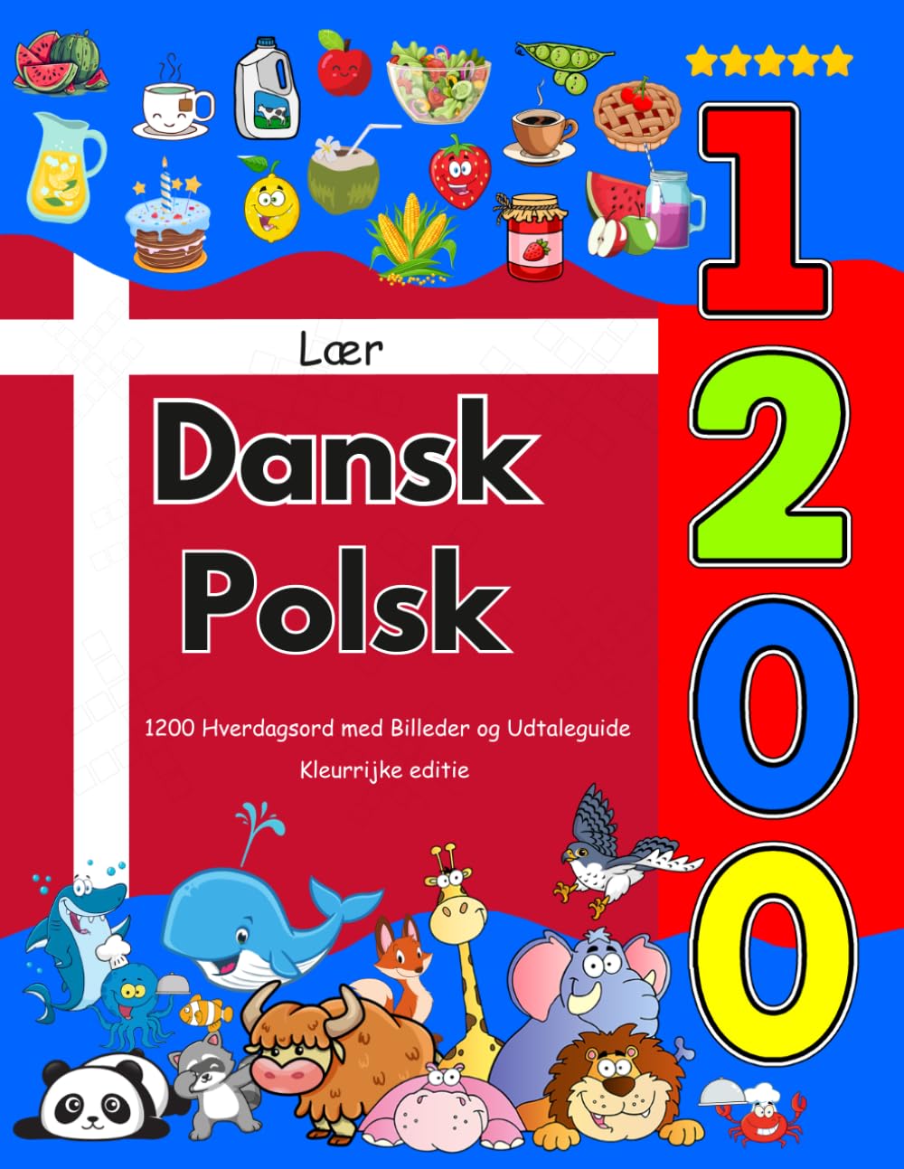 Lær Dansk Polsk: 1200 Hverdagsord med Billeder og Udtaleguide: Kleurrijke editie