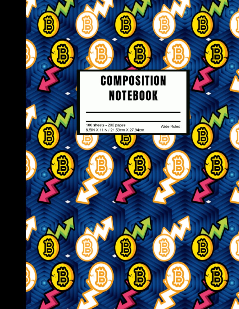 Kevin HaightBITCOIN COMPOSITION NOTEBOOK: Awesome Bitcoin Cover Design - Bitcoin Lovers - Kids, Adults, Students, Teachers, Home, Office and More - Wide Ruled - 200 Pages - 8.5IN X 11IN