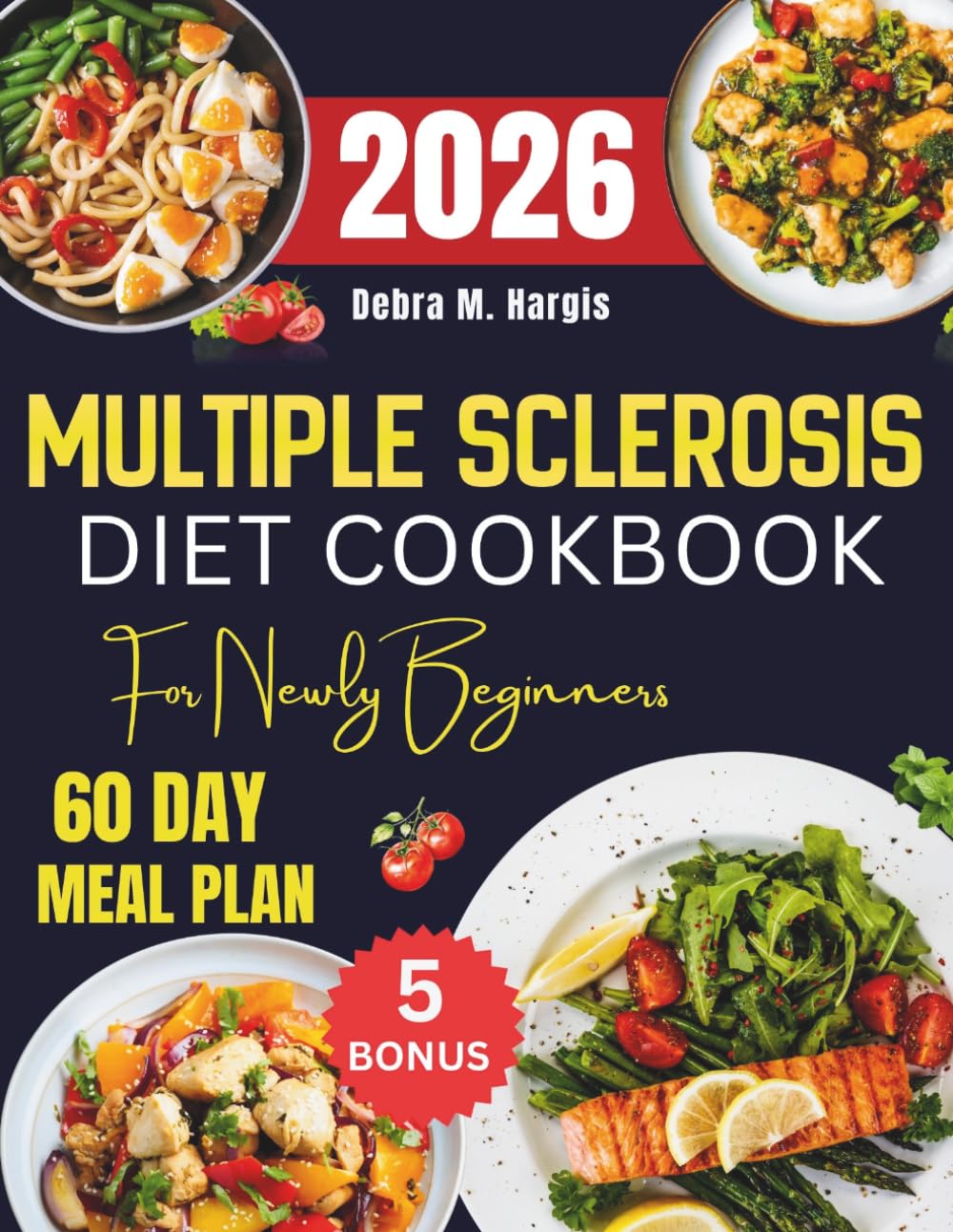 Multiple Sclerosis Diet Cookbook For Beginners 2026: 200+ Quick and Easy Recipes to Reduce Flare-Ups, Support Immunity, and Protect Nerve Function ... Tasty Diet and Nutrition Cookbook Series)