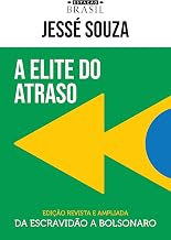 A elite do atraso: Da escravidão a Bolsonaro