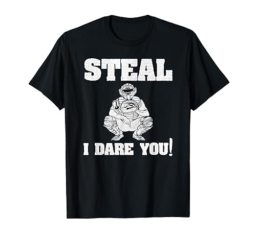 Steal I Dare You Funny Baseball Catcher T-Shirt