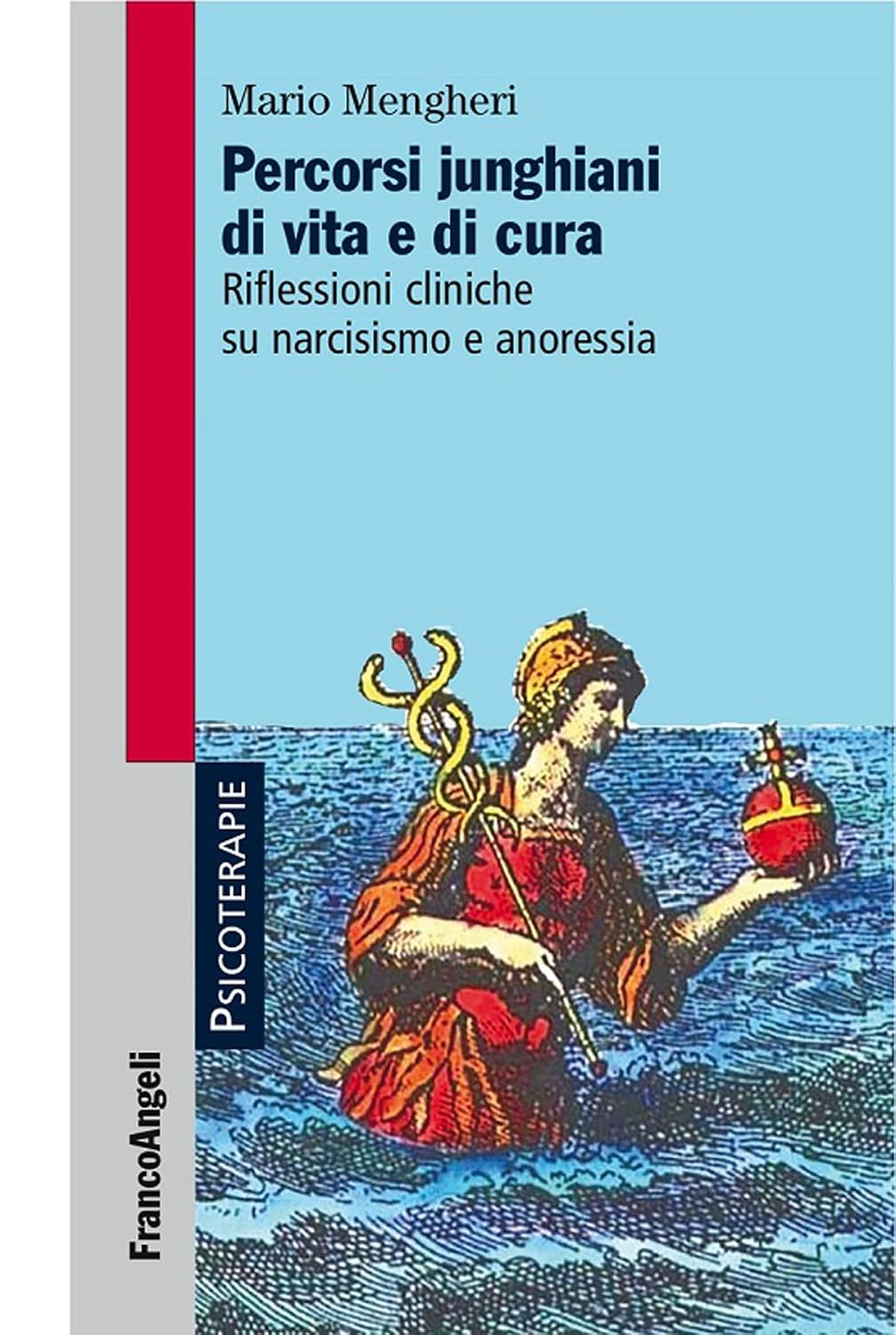 Percorsi junghiani di vita e di cura.: Riflessioni cliniche su narcisismo e anoressia (Italian Edition)