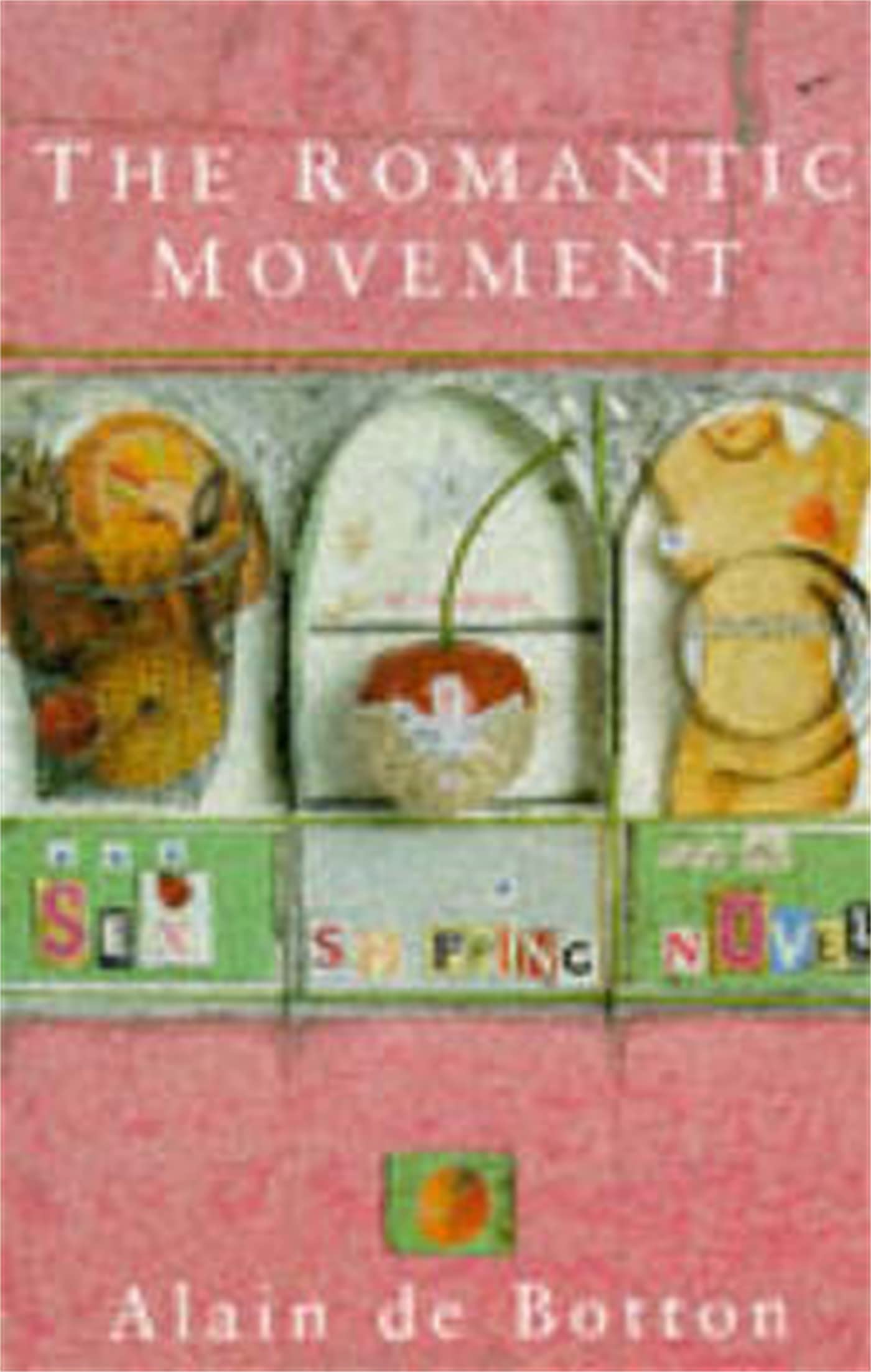 The Romantic Movement By Alain de Botton. 9780330335898