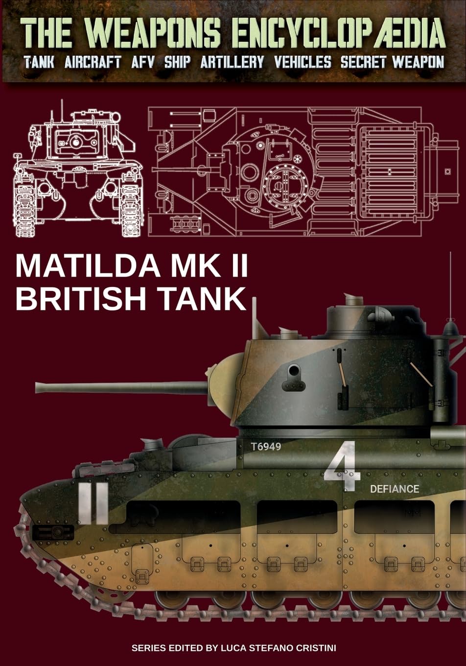 Matilda MK II British Tank: 16 (The Weapons Encyclopaedia)