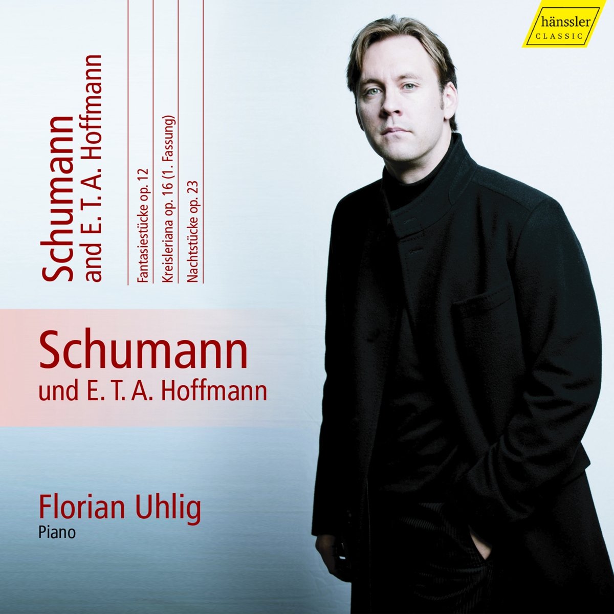 Robert Schumann & E.T.A. Hoffmann: Fantasiestücke op. 12, Kreisleriana op. 16, Nachtstücke op. 23