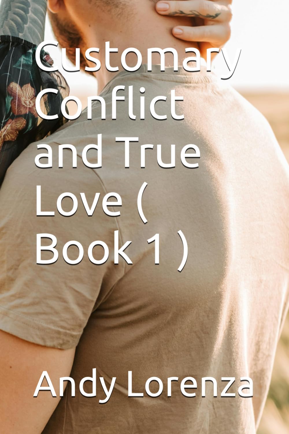 Customary Conflict and True Love ( Book 1 )