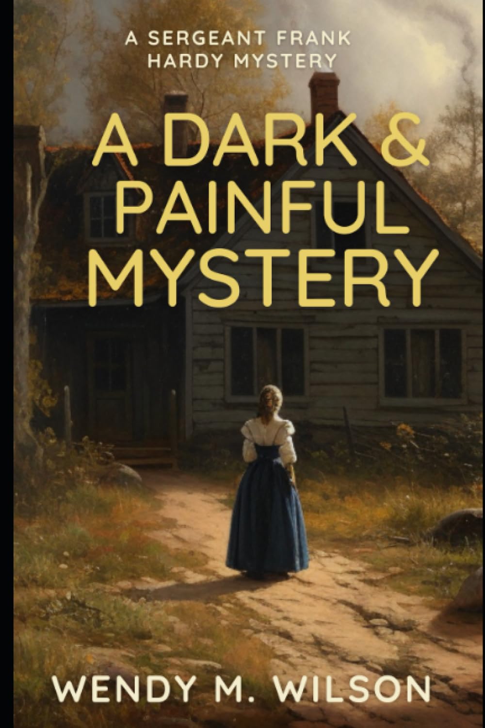 A Dark and Painful Mystery: A Sergeant Frank Hardy Novella (The Sergeant Frank Hardy Mysteries)