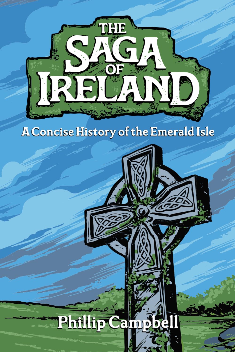 The Saga of Ireland: A Concise History of the Emerald Isle