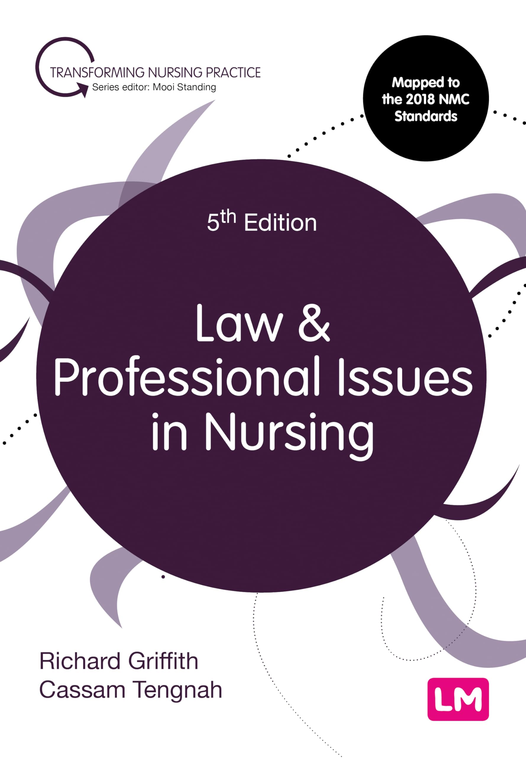 Law and Professional Issues in Nursing (Transforming Nursing Pr .9781526491350
