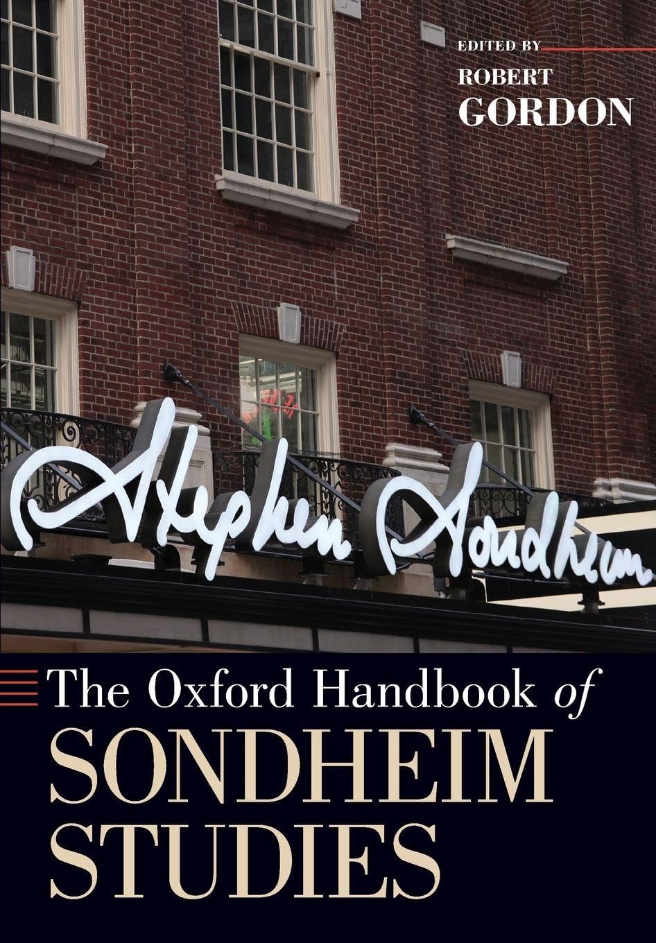 THE OXFORD HANDBOOK OF SONDHEIM STUDIES