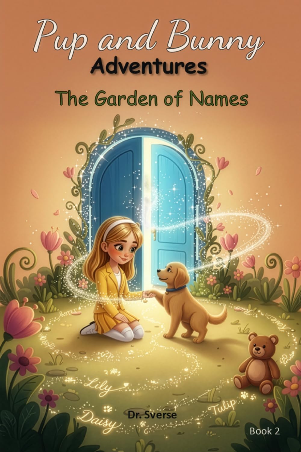Pup and Bunny Adventures, Book 2 - The Garden of Names: Magical Rhyming Journeys with Dog: Social-Emotional Learning for Early Readers