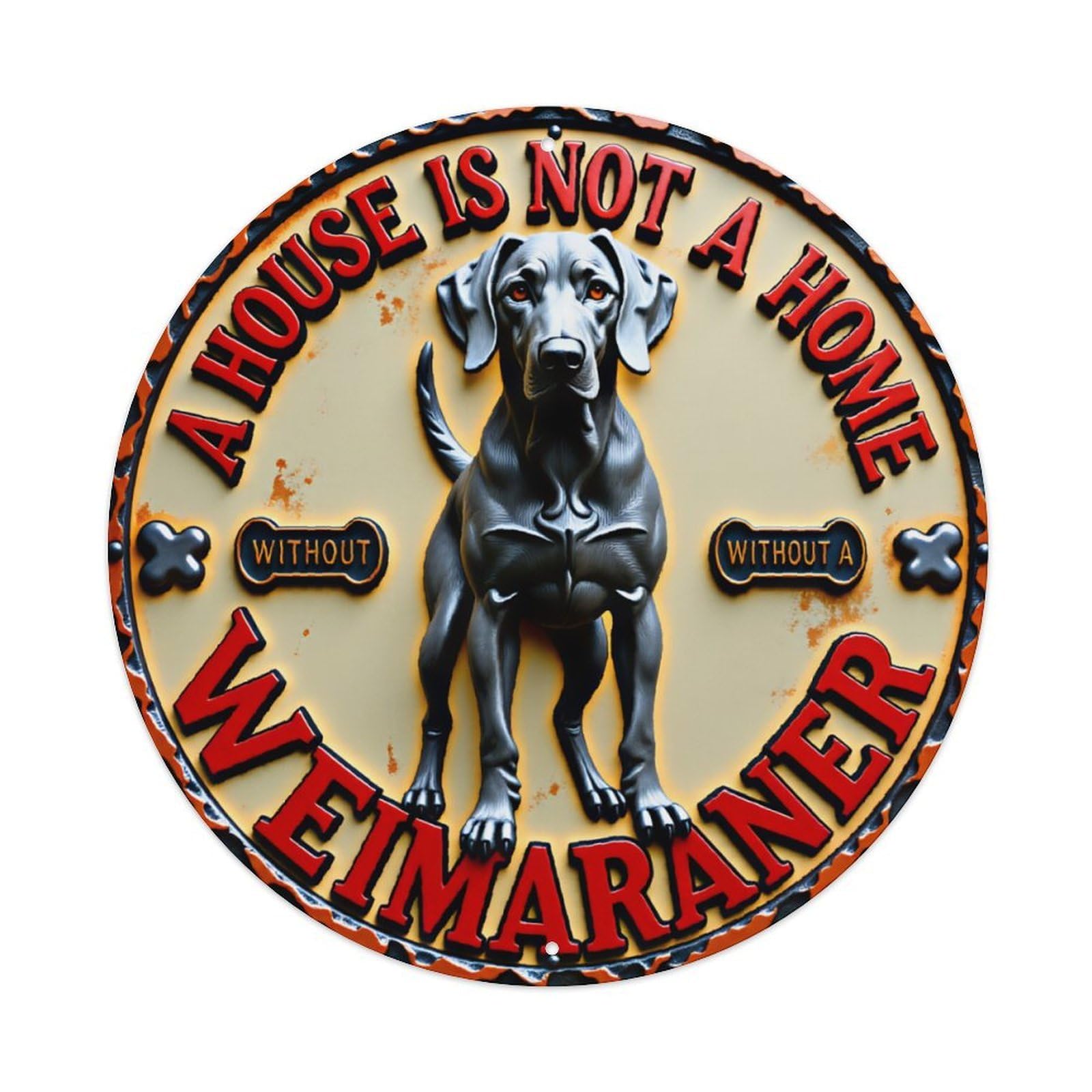 Ldfuieksufg Style Vintage Weimaraner Dog Home Quote Round Wall Decor Art Vintage Aluminium Metal Sign, Retro Wall Decor For Home, Bar, Garage & Farmhouse 20X20cm
