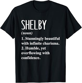 Shelby First Name Definition Personalized Gift Idea T-Shirt