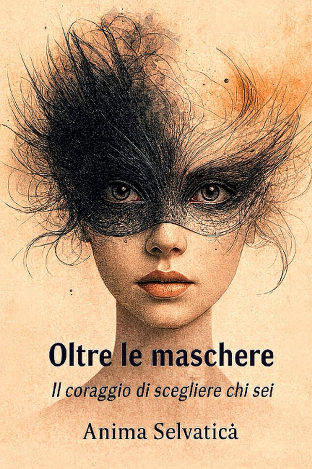 Oltre le maschere: Il coraggio di scegliere chi sei