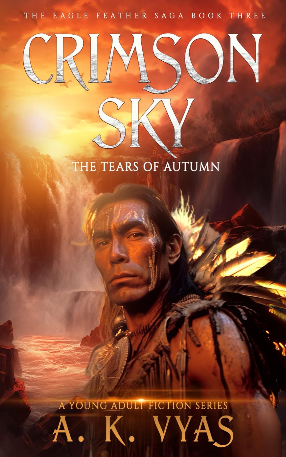 Crimson Sky: The Tears of Autumn: 3 (The Eagle Feather Saga)