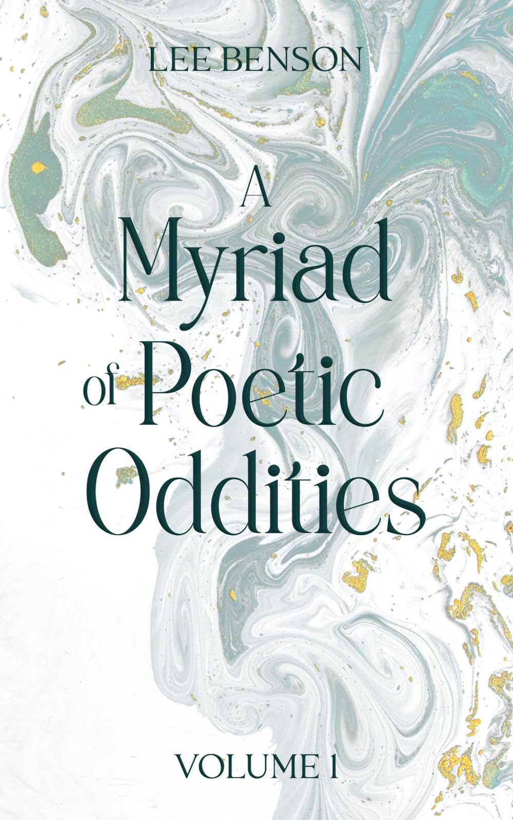 A Myriad of Poetic Oddities Volume 1