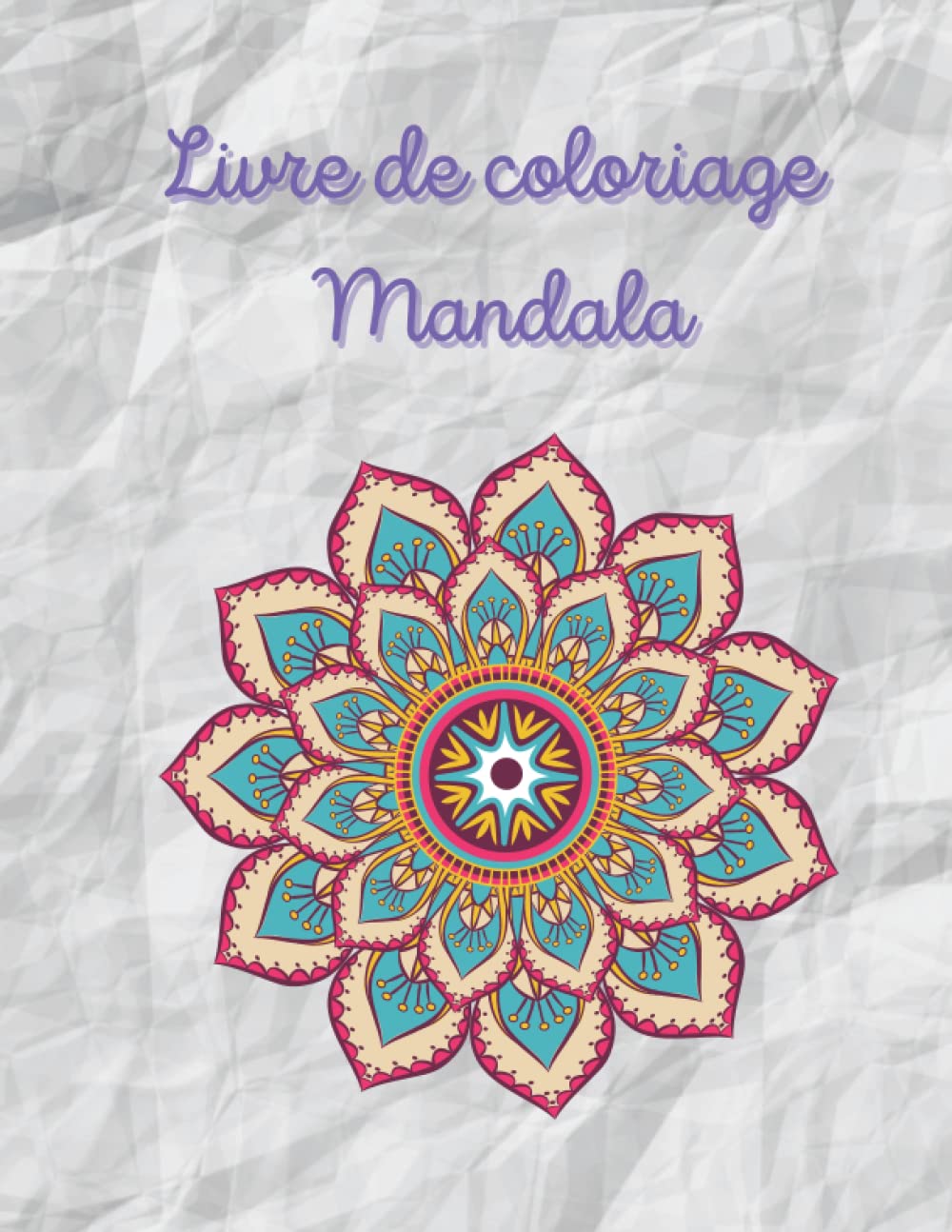 Livre de coloriage mandala: coloriage mandala pour adulte | pour se détendre et retrouver un moment pour soi | zen et calme en activité manuelle | 50 ... crème| dimension 8.5 x 11 (French Edition)