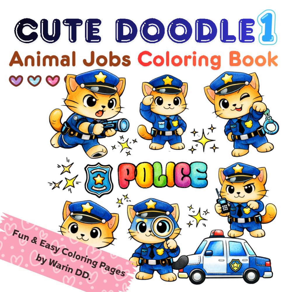 Cute Doodle Coloring Book: Animal Jobs: 30 Fun and Easy Animal Job Coloring Pages for Kids, Teens, and Adults