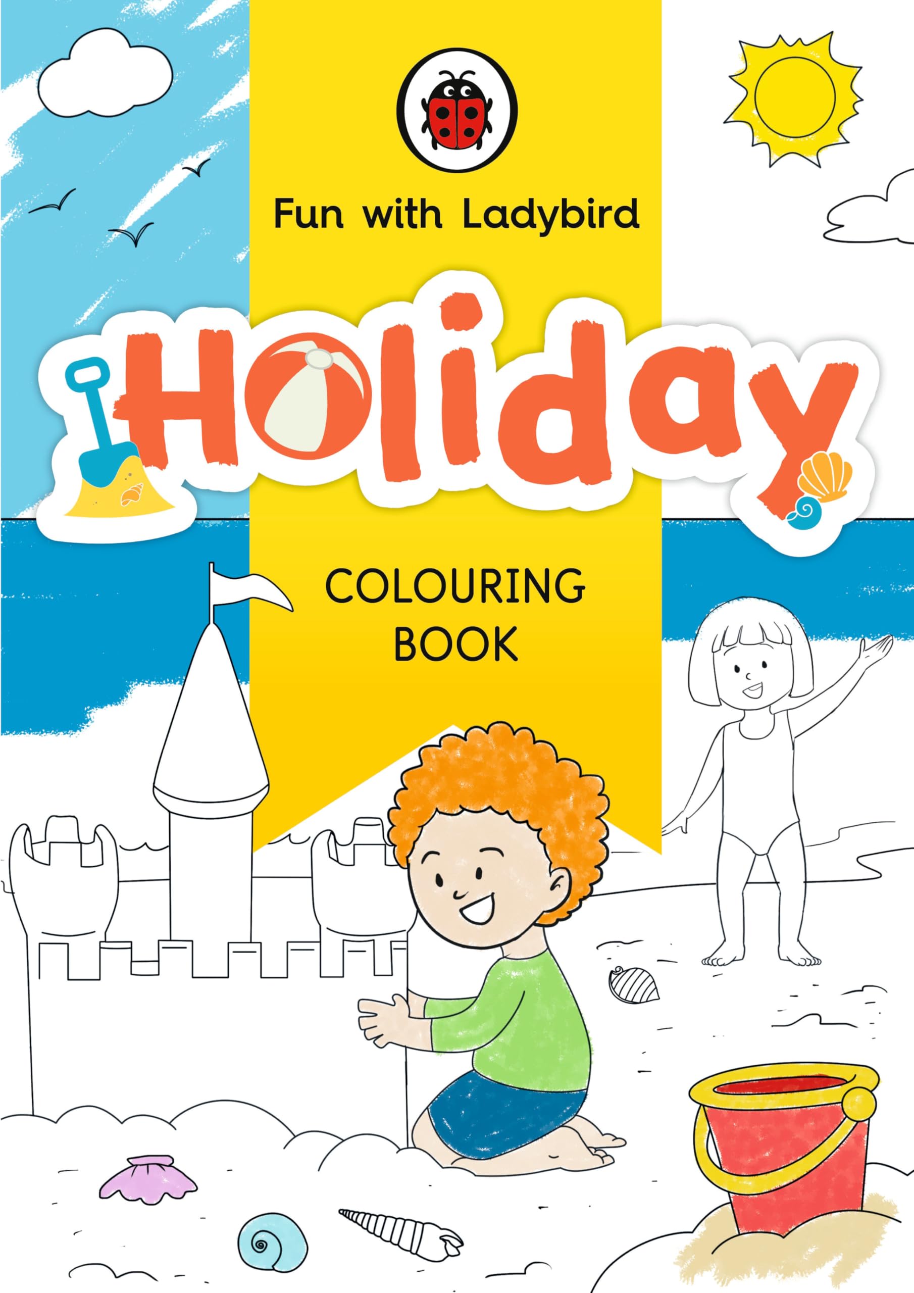 Fun With Ladybird: Colouring Book: Holiday. Ladybird 9780241535035 New**
