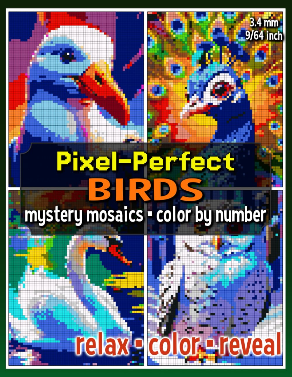 Pixel-Perfect Birds Mystery Mosaic Color by Number: Pixel Art Coloring Book for Adults and Teens (Mystery Mosaic Coloring Books)