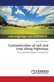 Contamination of soil and crop along highways: Environmental Problems and Solution