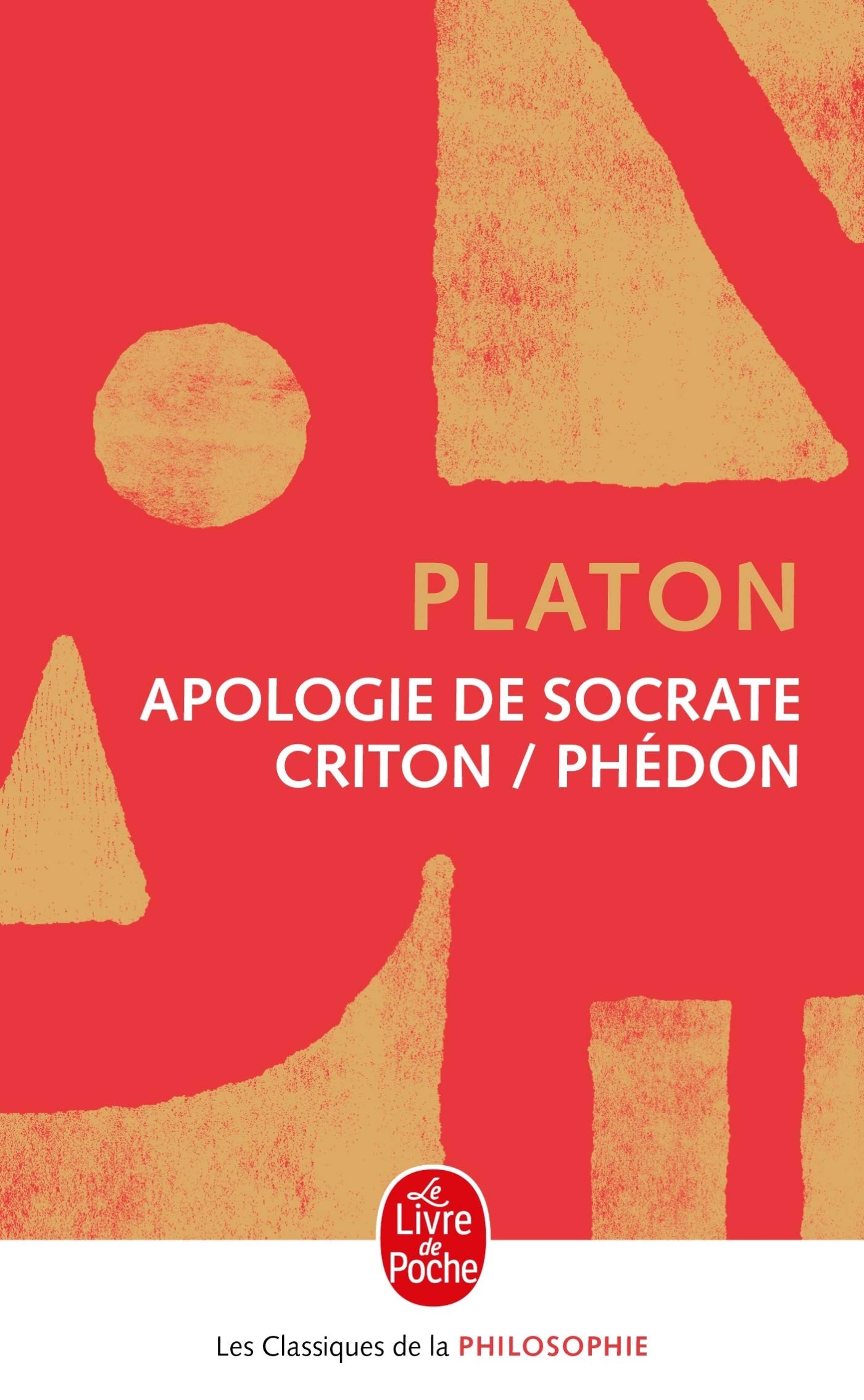 Apologie de Socrate- Criton- Phedon (Ldp Class.Philo) [Pocket Book] Platon,