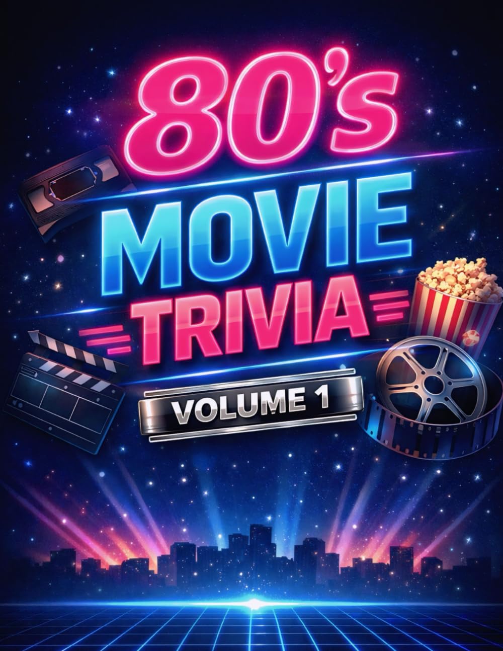 80’s Movie Trivia: The Ultimate 1980s Film Quiz Book Covering Action Comedy Horror Sci Fi Icons Classics