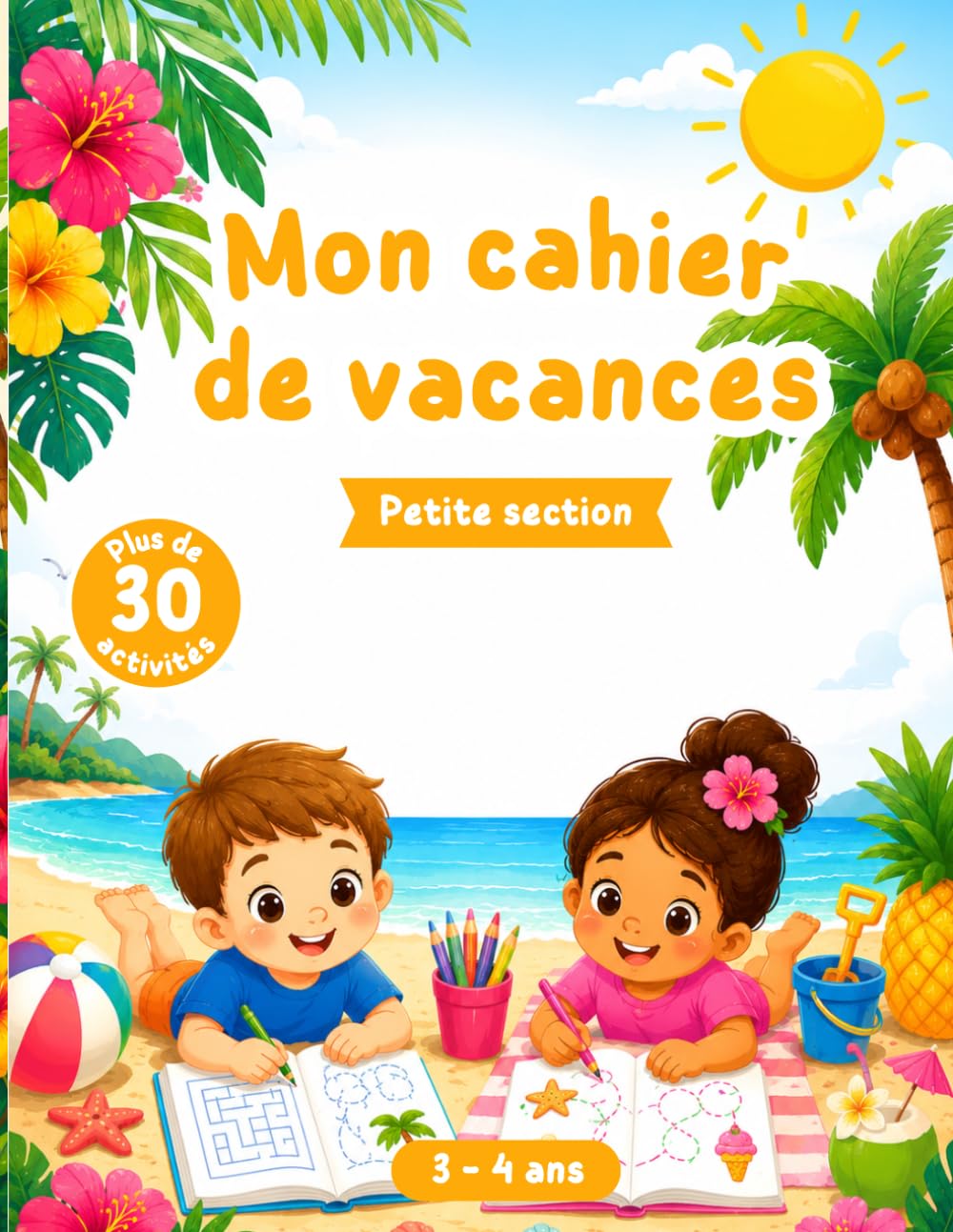 Cahier de vacances Petite Section – Activités d’été 3-4 Ans