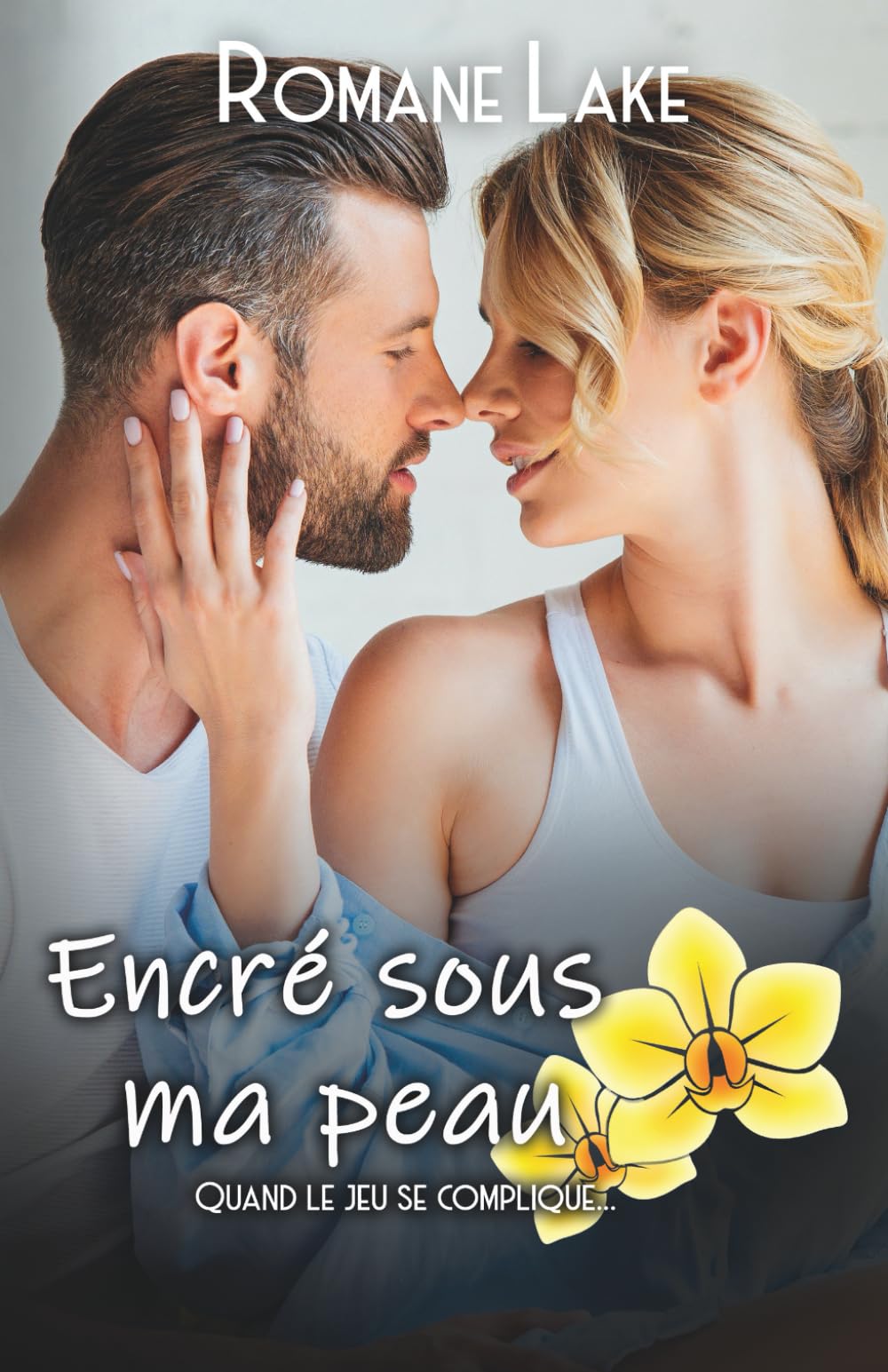 Encré sous ma peau - Tome 7: Quand le jeu se complique...