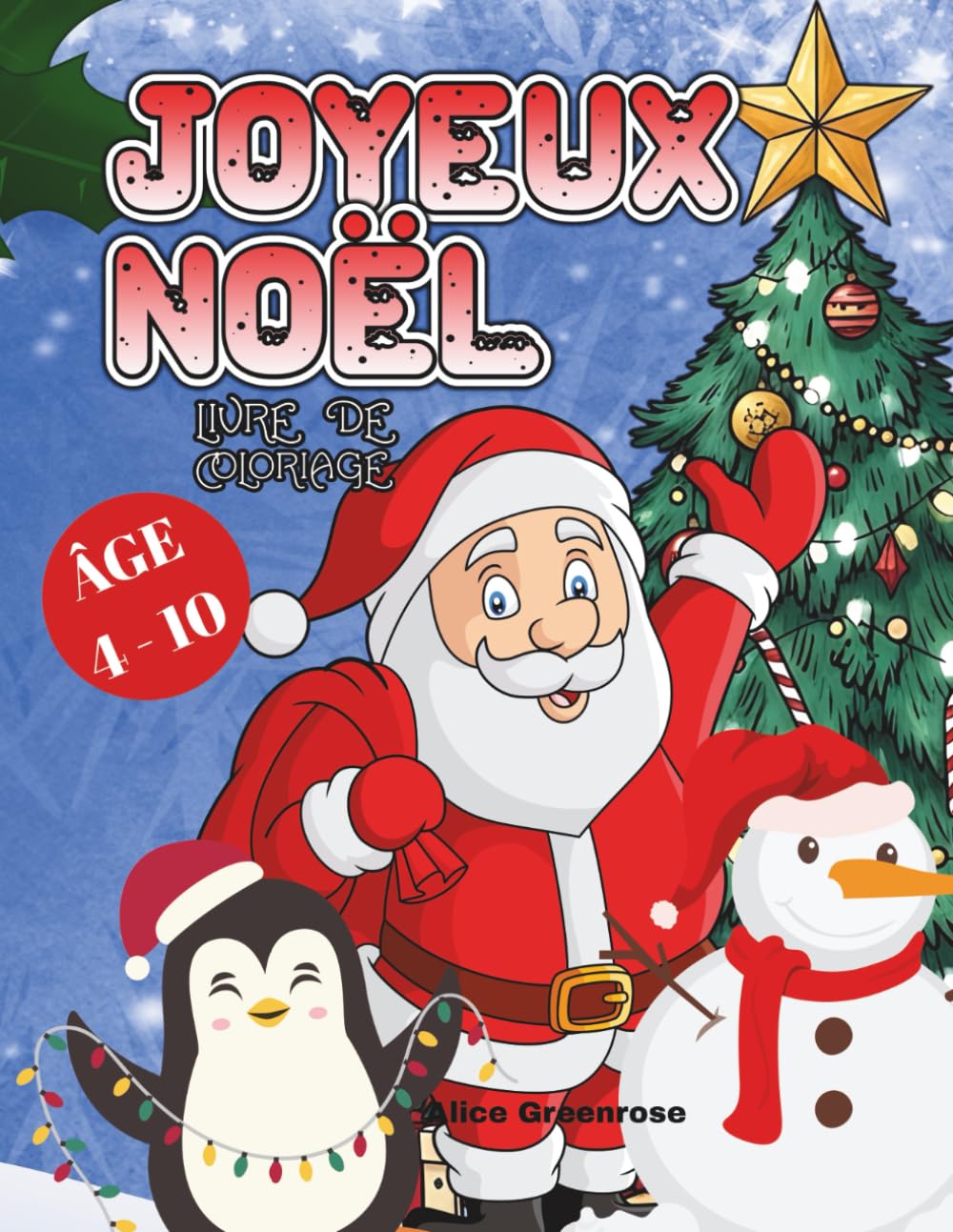 Livre de coloriage de Noël pour enfants de 4 à 10 ans: 60+ coloriages de Noël amusants pour enfants de 4 à 10 ans