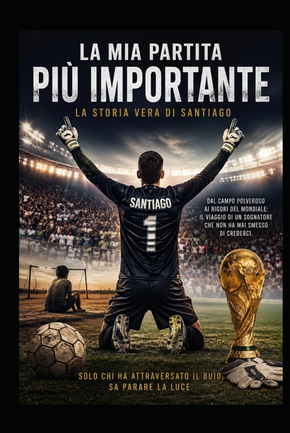 La mia partita più importante: La storia vera di Santiago