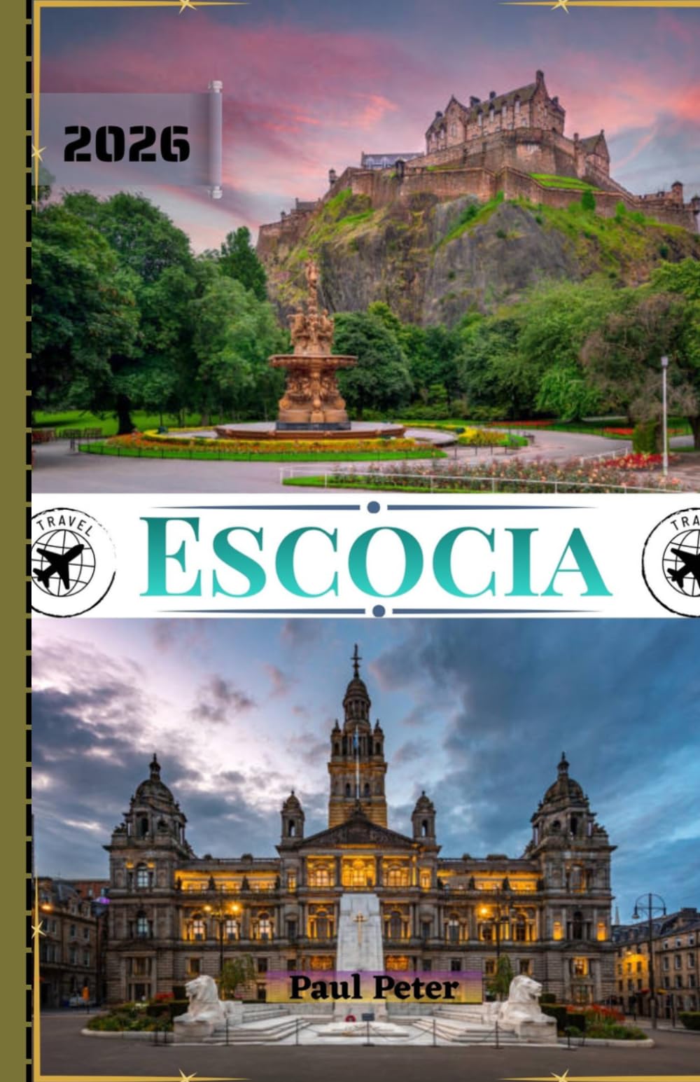 Escocia Guía de viaje 2026: Tu guía definitiva de las majestuosas tierras altas, los mejores destinos, ciudades históricas, joyas ocultas y experiencias culturales auténticas en Caledonia y Alba