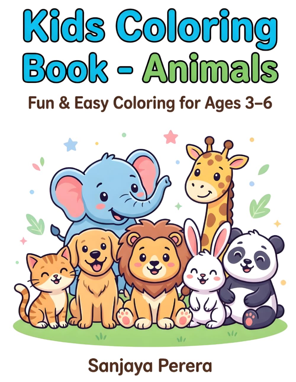 Amazing Animals Colouring Book for Kids: Easy and Fun Animal Coloring Pages for Ages 3–6 | Learn While You Colour