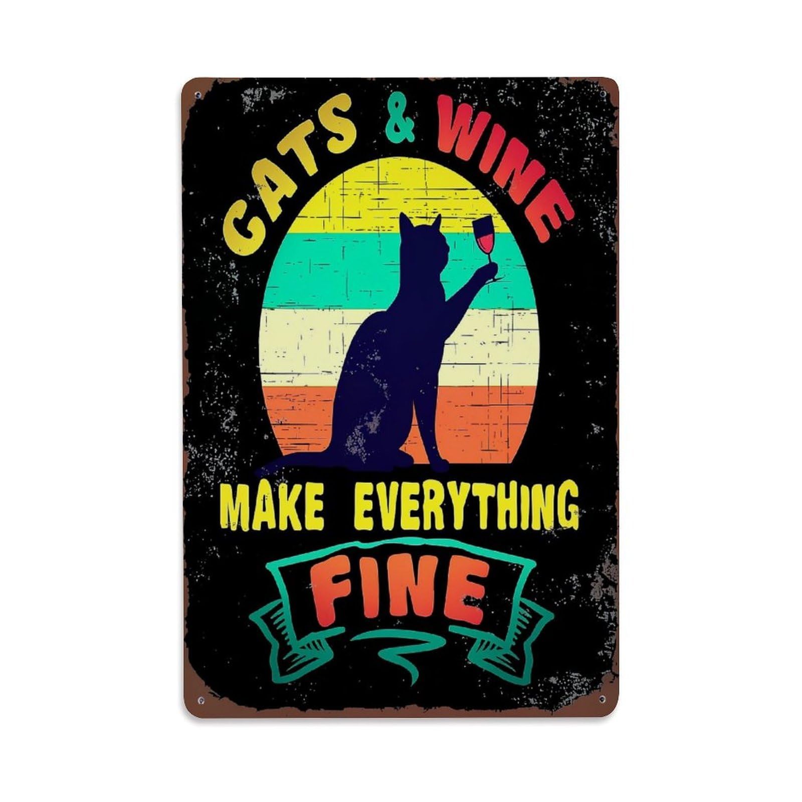 Bliveurn Vintage Cats And Wine Make Everything Fine Retro Metal Tin Sign, Metal Poster For Home, Gaming Room, Studio Workshop,Bar,Garage Wall Art Decor 8X12 Inch