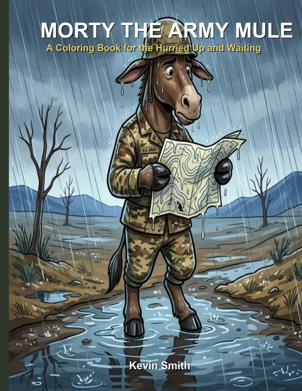 Morty the Army Mule: A Coloring Book for the Hurried Up and Waiting (Military Menagerie)