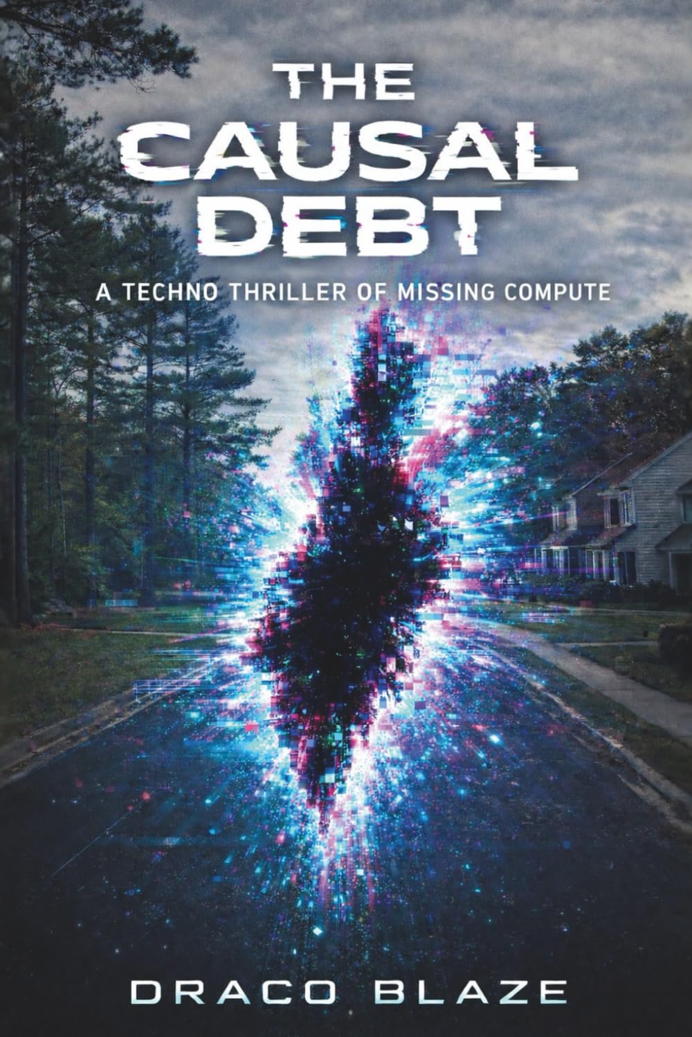 The Causal Debt: A Techno Thriller of Missing Compute (Algorithmic Futures)
