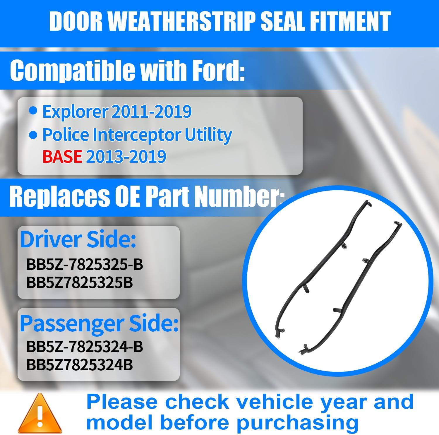 Door Front Weatherstrip RH LH Pair Compatible with Ford Explorer 2011-2019 Front Weather Strip Right Left Hand Fit for Police Interceptor Utility 2013-2019 BB5Z-7825324-B BB5Z-7825325-B
