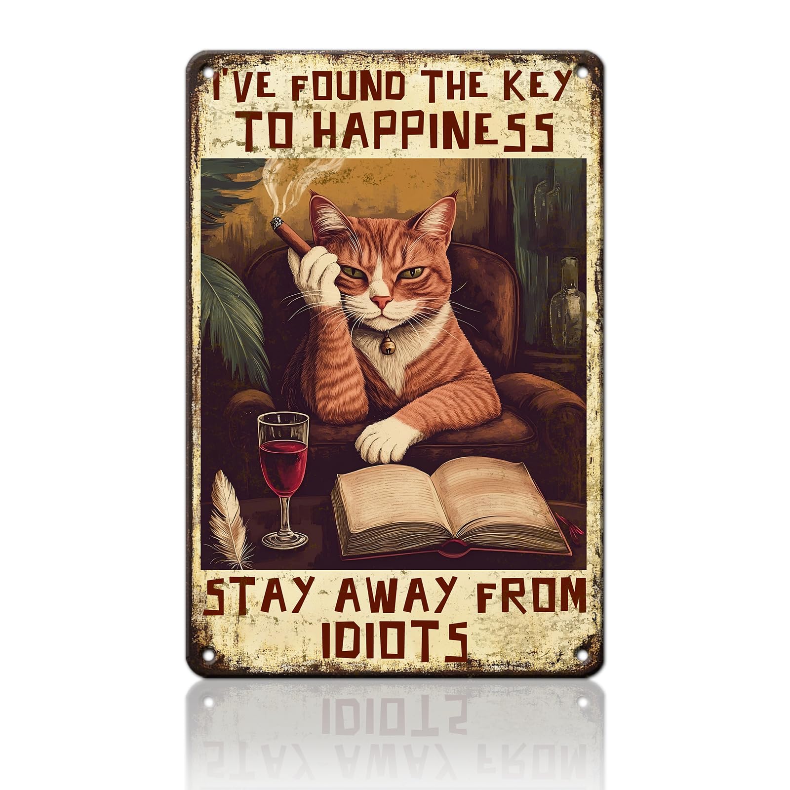 Anceky I've Found The Key To Happiness Stay Away From Idiots Cat Tin Sign Funny Metal Sign Wall Decor for Farmhouse Yard Porch Entryway Outside 12×8 Inch