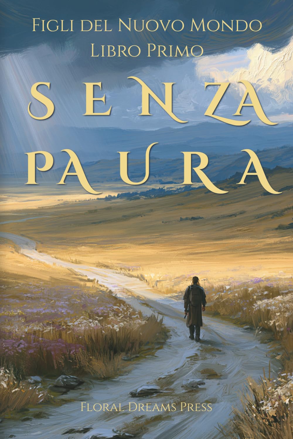 Senza paura: Figli del Nuovo Mondo – Libro Primo: 1