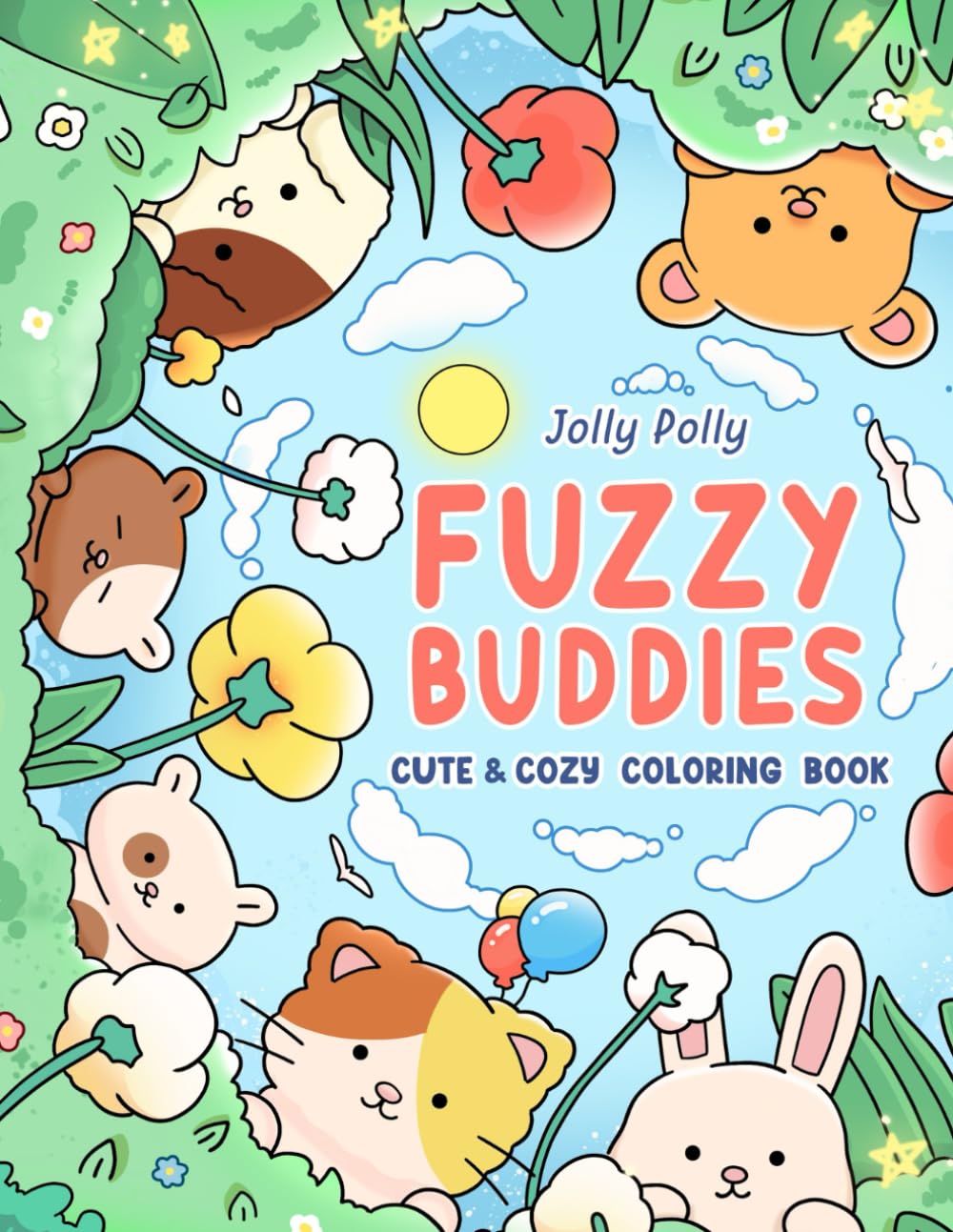 My Fuzzy Friends: Cute Coloring Book for Adults and Kids with Easy Designs of Super Adorable Animals Characters in Cozy Hygge Moments For Relaxation and Stress Relief (My Fuzzy Friends Coloring)