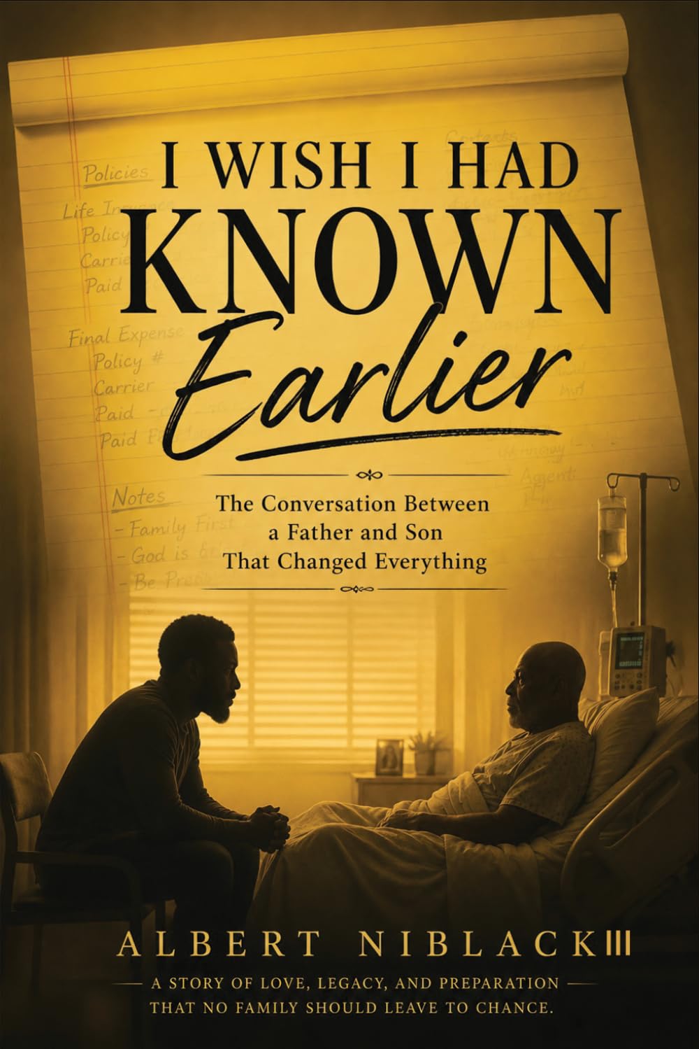 I Wish I Had Known Earlier: The Conversation Between a Father and Son That Changed Everything