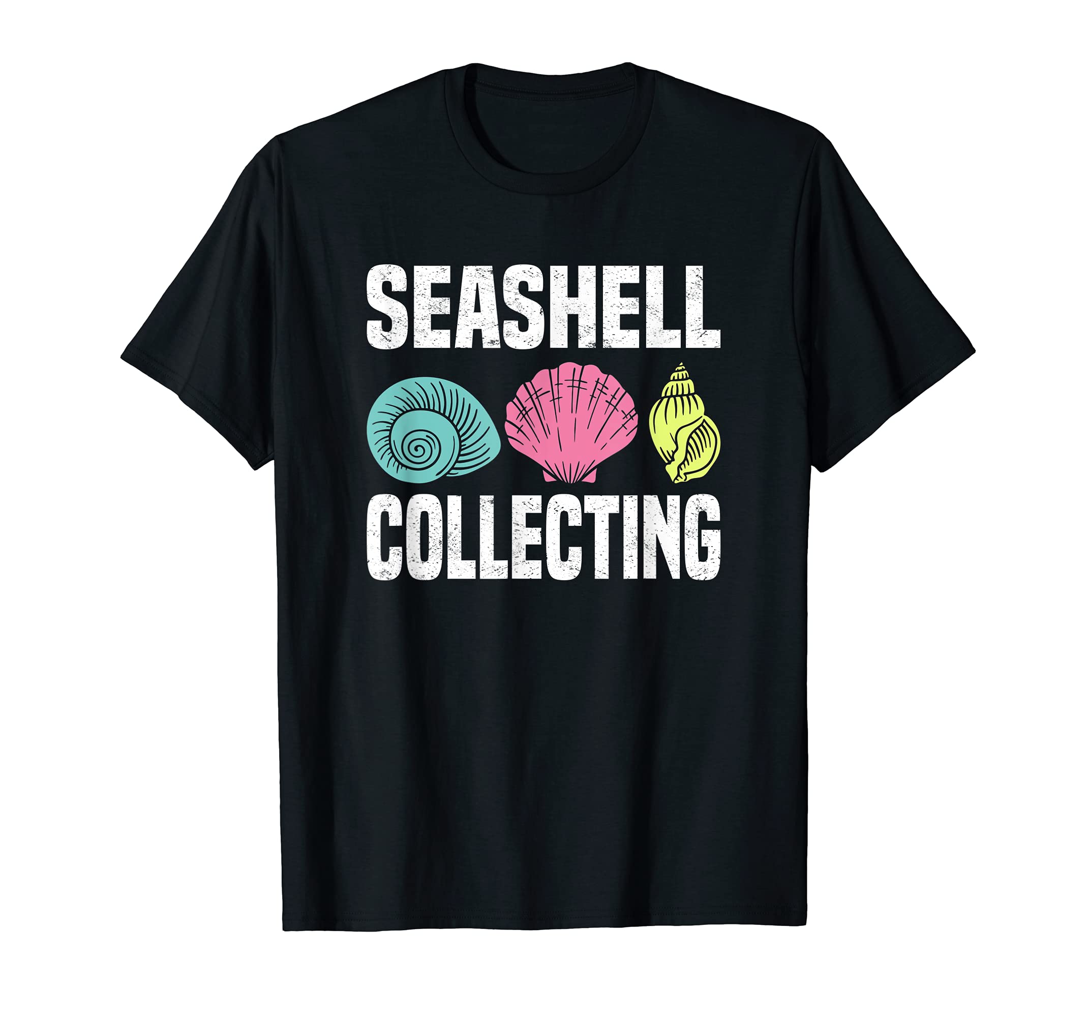 Seashell Collector Shelling Beach Collecting Sea SSeashell Collector Shelling Beach Collecting Sea Shell T-Shirt