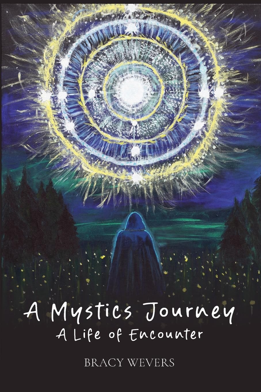 A Mystics Journey: A Life of Encounter