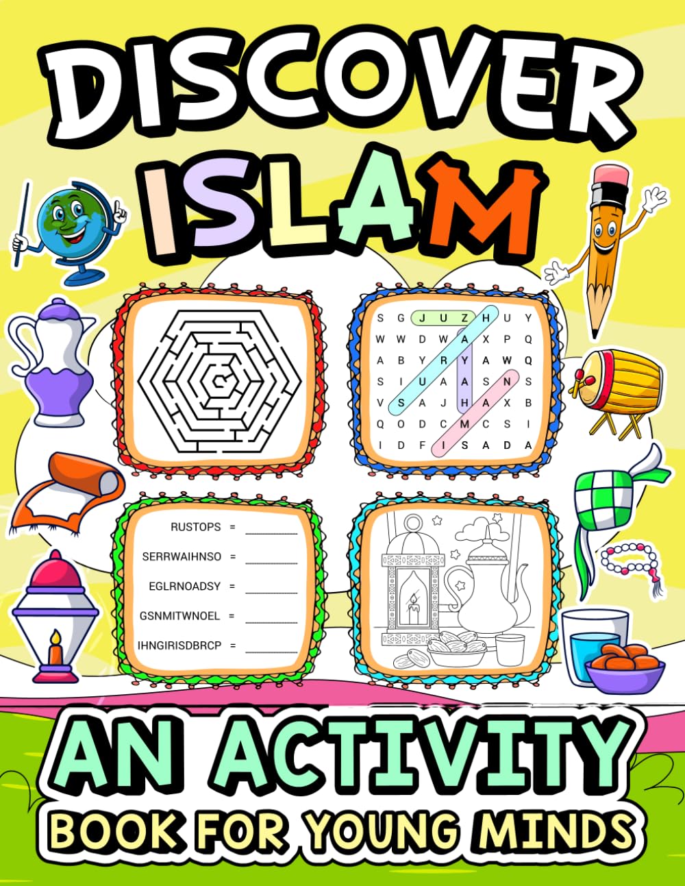 Discover Islam: An Activity Book for Young Minds (Kids Activity Books, Keep Them Busy & Mind Active)