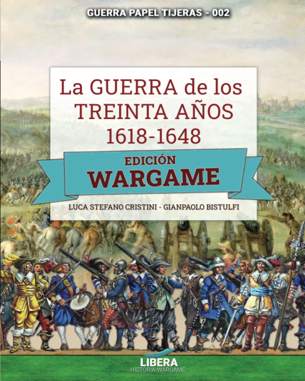 Wargame La Guerra de los Treinta años 1618-1648 jeu de plateau historique