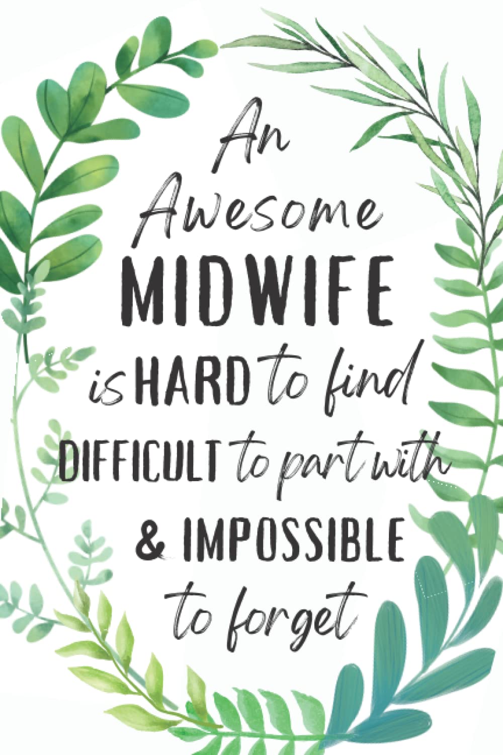 Midwife Gifts: An Appreciation and Thank You Gift, Blank Notebook Journal for Midwife to Write in