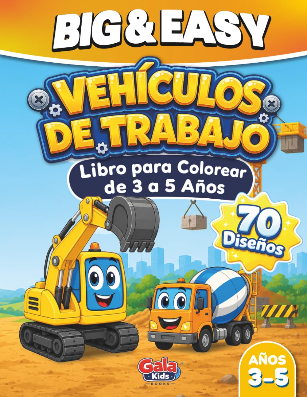 Vehículos de Trabajo Adorables: Libro para Colorear de 3 a 5 Años | 70 Dibujos Grandes y Fáciles (Big & Easy Coloring Book Series)