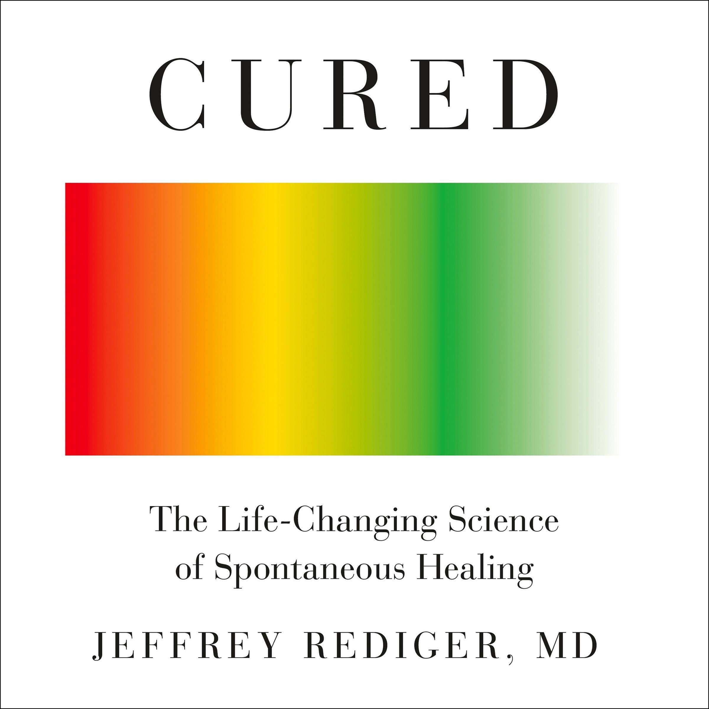 Cured: Strengthen Your Immune System and Heal Your Life
